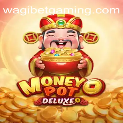 Exploring the Thrills of MoneyPotDELUXE: A Comprehensive Guide With a Touch of WAGIBET